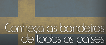 Conheça as bandeiras de todos os países